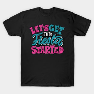 Let's Get This Fiesta Started // Fun Colorful Fiesta T-Shirt